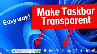 How To Make Taskbar Transparent In Windows 11 - New Update!