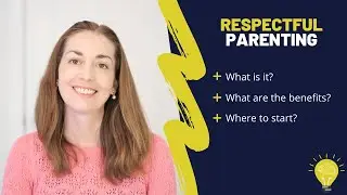 WHERE TO START WITH RESPECTFUL PARENTING?