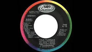 1985 We Don’t Need Another Hero (Thunderdome) - Tina Turner (a #2 record--stereo 45 single version)