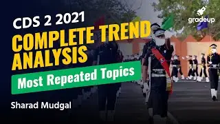 Most Repeated Topics | CDS Exam Trend Analysis | GK Preparation | CDS 2 2021 Preparation | Gradeup