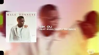 Yohan feat. Ryan Trapu - “Sik Ou” (Prod. By Dj Wayn)