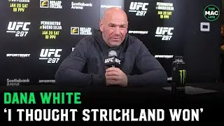 Dana White: ‘I thought Sean Strickland won; UFC 300 main event to be announced next week