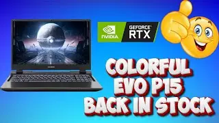 Colorful Evo P15 is Back! Best Budget-Friendly Gaming Laptop Now in Stock