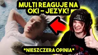 MULTI reaguje na OKI - JEŻYK! *nieszczera opinia*