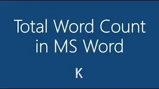 How To Count the Total Number of Words in MS Word documents