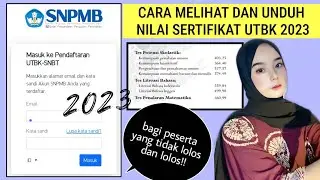 Cara Melihat Skor Nilai UTBK 2023 Buat Peserta Yg Lolos Dan Tidak Lolos!! Cara Unduh Sertifikat UTBK
