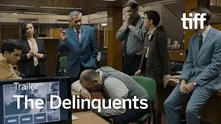 THE DELINQUENTS Trailer | TIFF 2023