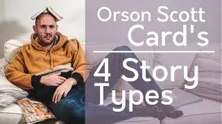 Orson Scott Card's 4 Types of Stories