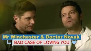 Dean & Castiel (Destiel) - Bad case of loving you (14x12) #DoctorNovak