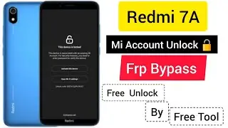 redmi 7a mi account unlock by free tool vg 4.1