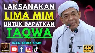 Ustaz Ahmad Rizam - LAKSANAKAN LIMA MIM UNTUK DAPATKAN TAQWA