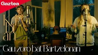 Dupla & Julieta - Gau Zoro Bat Bartzelonan [Gaztea Kabian]