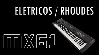 Pianos Elétricos e Rhoudes MX61