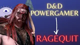 DnD Powergamer Ragequits r/rpghorrorstory