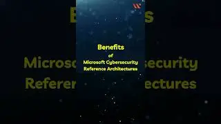 What are Microsoft Cybersecurity Reference Architectures? (MCRA) | Learn in 1 minute | Whizlabs