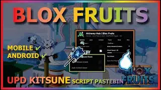 BLOX FRUITS Script Mobile UPDATE KITSUNE AUTO FARM | COLLECT AZURE | AUTO RACE V4 & MORE (NO KEY) ⛩️