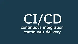 Continuous integration / Continuous delivery (CI/CD) что это