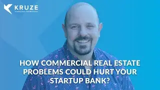 How commercial real estate problems could hurt your startup bank?