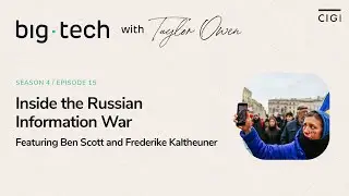 Big Tech - S04E15 - Inside the Russian Information War Featuring Ben Scott and Frederike Kaltheuner