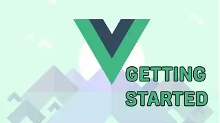 GETTING STARTED with VueJS | VueJS | Learning the Basics