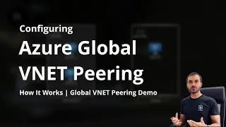 Azure Virtual Network Peering Demo Across Regions | Global VNET Peering | Step by Step