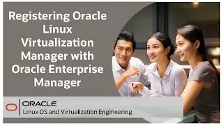 Registering Oracle Linux Virtualization Manager with Oracle Enterprise Manager