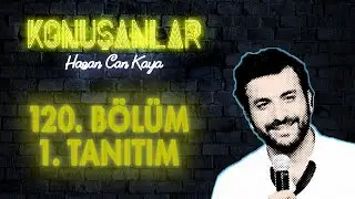 Konuşanlar 120. Bölüm Tanıtımı