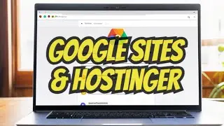 Connect Google Sites With Hostinger Domain (Easy) 2024