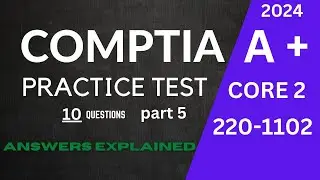 CompTIA A+ Practice Test #5 for Core 2 220-1102