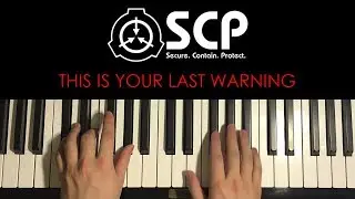 How To Play - SCP - This Is Your Last Warning (PIANO TUTORIAL LESSON)