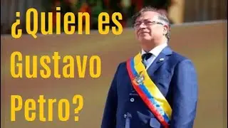 ¿Quien es Gustavo Petro?