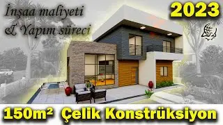 2023 Çelik Konstrüksiyon ev inşaat maliyetleri - yapım süreçleri ve 2023 maliyeti