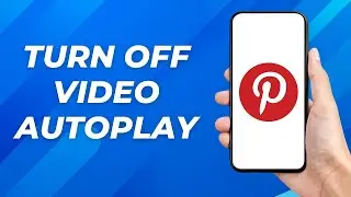 How to Stop Autoplay Video on Pinterest (Full Guide)