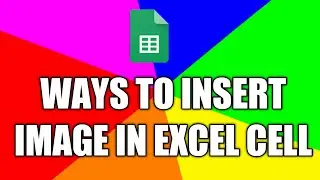 4 Ways to Insert Image in Excel Cell ..!! 