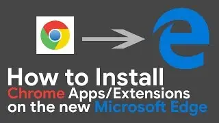 How To Download Chrome Extensions  on the New Chromium Edge | Tutorial