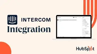 Intercom and HubSpot Integration: Sync Date and Automate Workflows