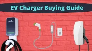 What EV Charger Should You Buy - EV Charger Buying Guide