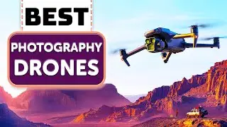 Best Drones for Photographers - Top 7 Best Photography Drones in 2024