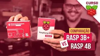 Raspberry Pi 3B+ vs Raspberry Pi 4B - Curso de Raspberry Pi