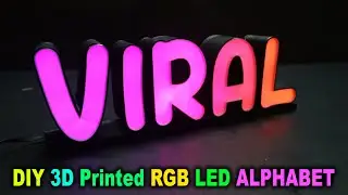 DIY 3D Printed RGB LED Alphabet Letters | Sign Board