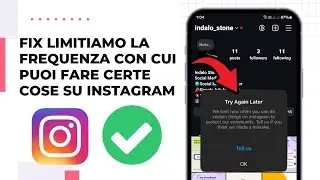 Limitiamo la frequenza con cui puoi fare determinate cose su Instagram | Riprova più tardi