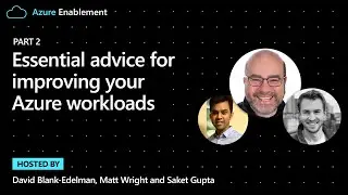 Essential advice for improving your Azure workloads (Part 2) | Well-Architected