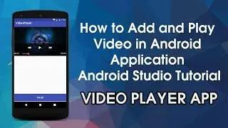 How to Add and Play Video in Android Application Using Video View | Video Player App