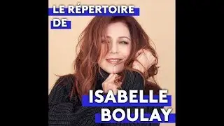 ISABELLE BOULAY - Son répertoire