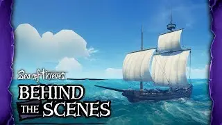 Official Sea of Thieves Behind the Scenes: The Brigantine