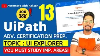 UiPath Advance Certification | Topic 13 UIPATH UI EXPLORER | UiARD Certification Preparation