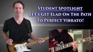 Let's Get Elad on the Path To Perfect Vibrato Technique!