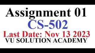 CS502 Assignment 1 Fall 2023 Idea Solution by VU SOLUTION ACADEMY