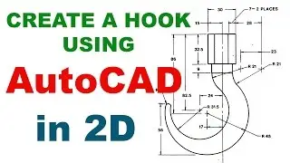 CREATE A  HOOK USING AUTOCAD | AUTOCAD 2D DRAFTING