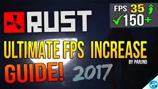 🔧 RUST: Dramatically increase performance / FPS with any setup! {2017} Lag / FPS drop fix